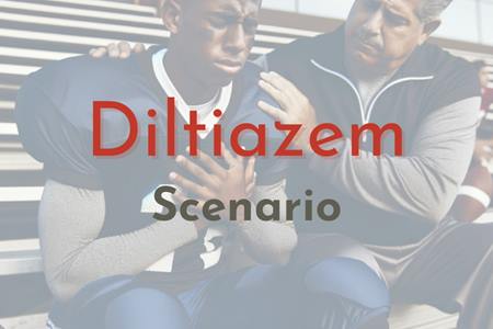 Diltiazem Scenario